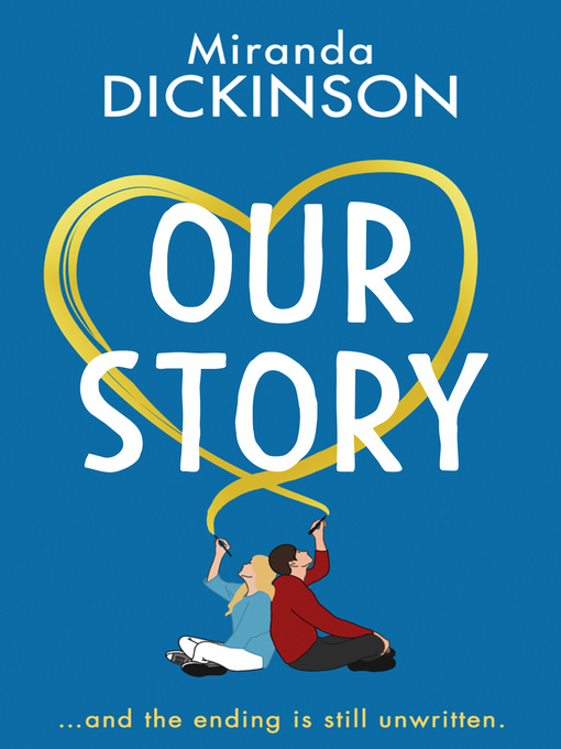 Title details for Our Story by Miranda Dickinson - Available